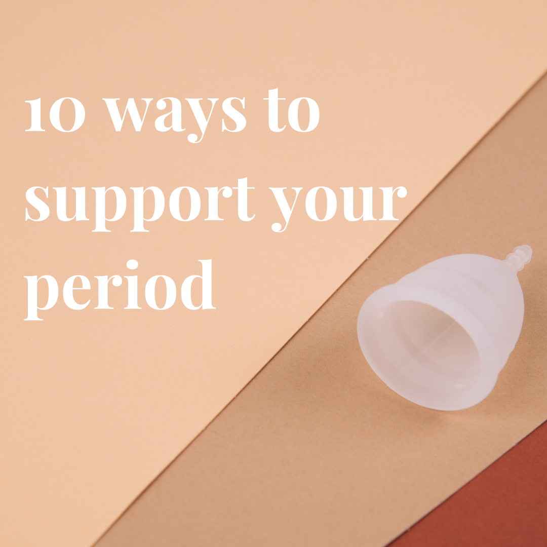 10 Ways to Support Your Period – Tease Tea & Wellness Blends